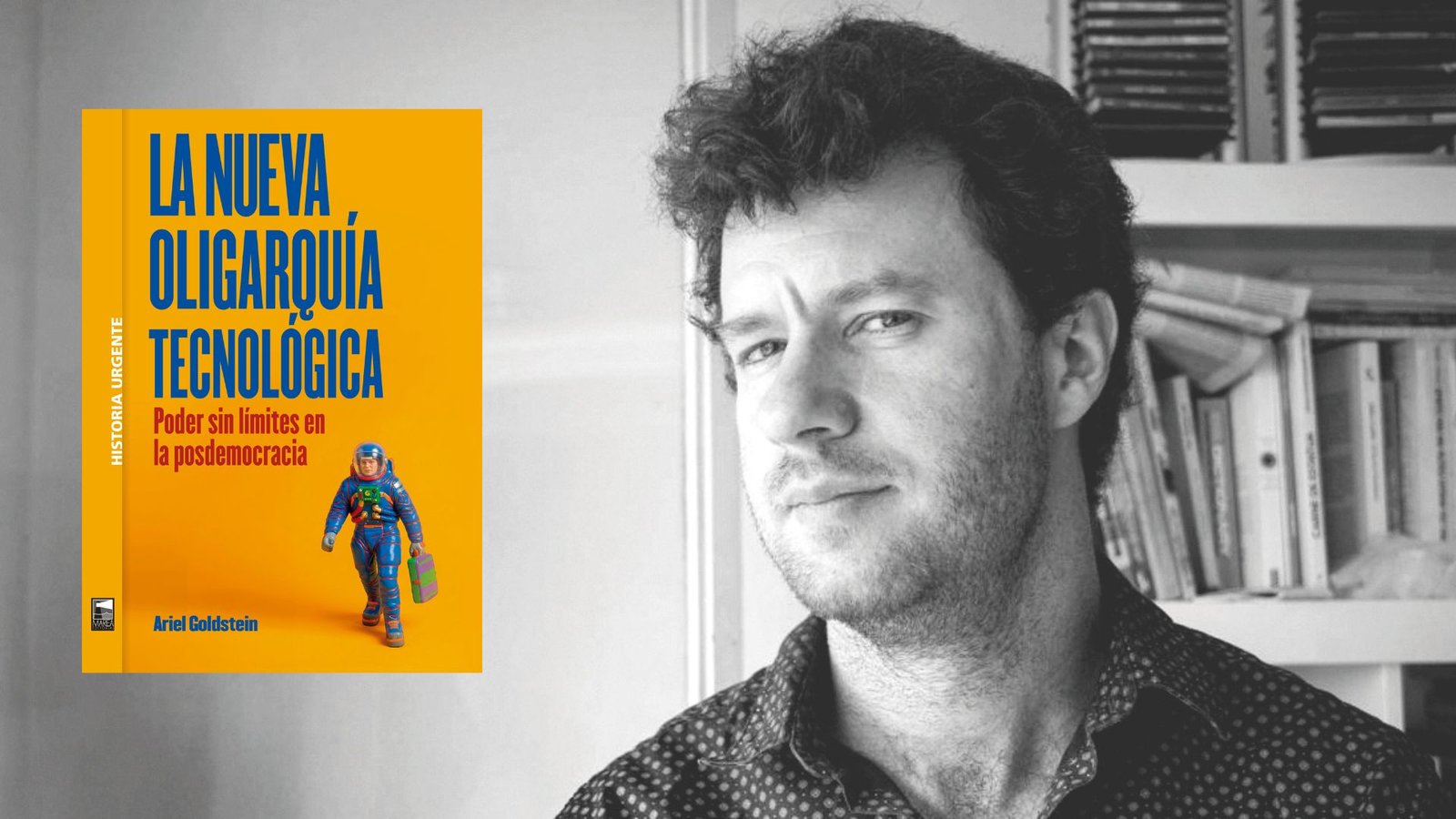 Ariel Goldstein: “La crisis democrática es una disputa civilizatoria entre modelos de poder”