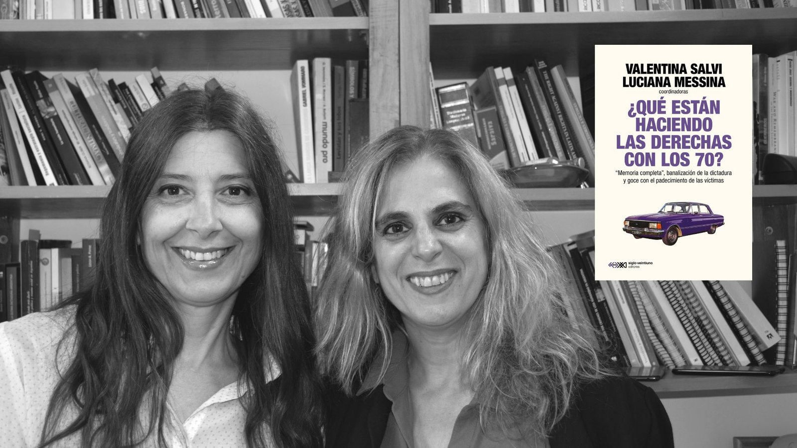“Las nuevas derechas no niegan a los desaparecidos, no niegan la violencia de Estado, hacen otra cosa»