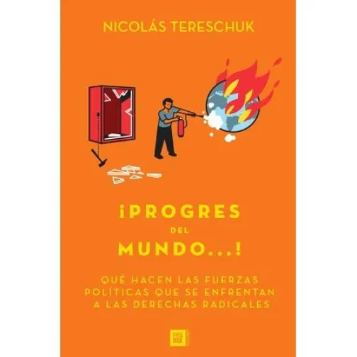 Método para volver a militar: una reseña del libro “Progres del mundo”