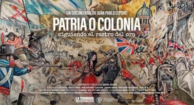 Patria o Colonia: dos siglos de saqueo