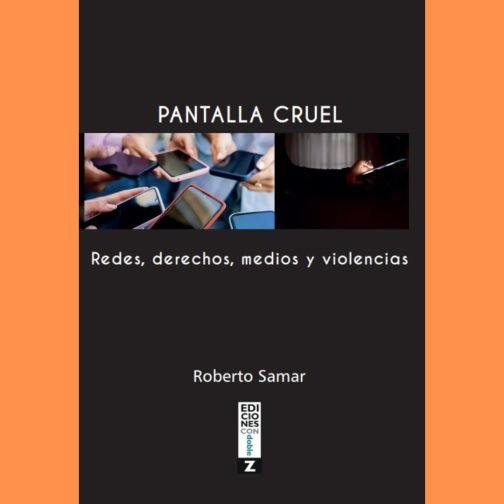 “Pantalla cruel”: un libro imprescindible para entender la violencia en la era digital