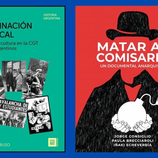 Picada cultural: “La imaginación sindical” de la CGT de los Argentinos + “Matar al comisario”